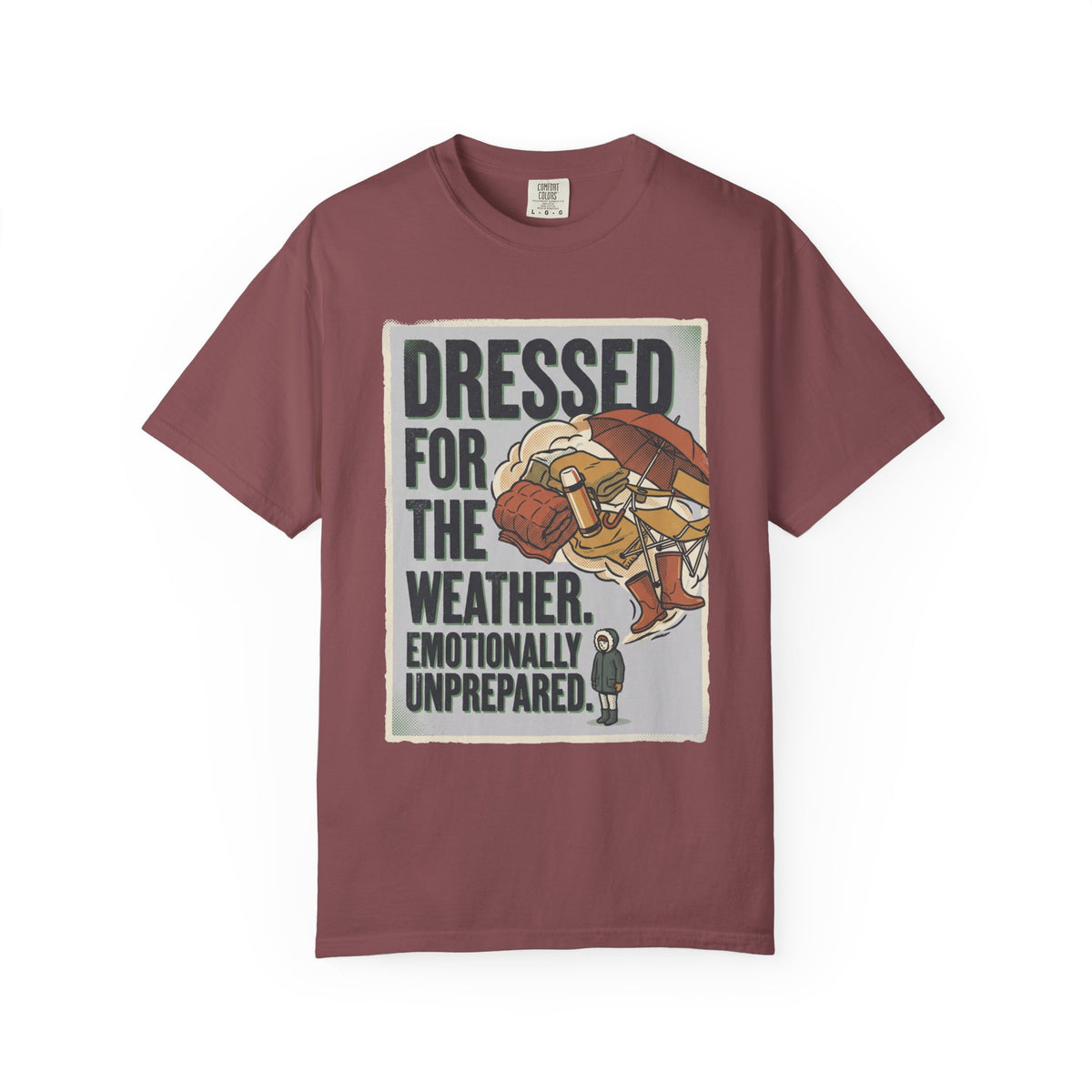 Dressed For The Weather. Emotionally Unprepared. Illustrated T-shirt