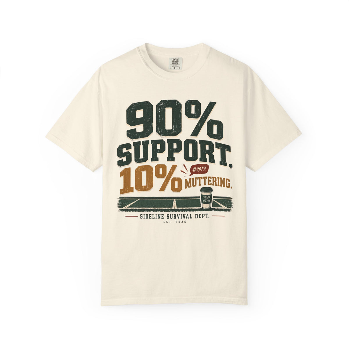 90% Support. 10% Muttering. Statement T-shirt