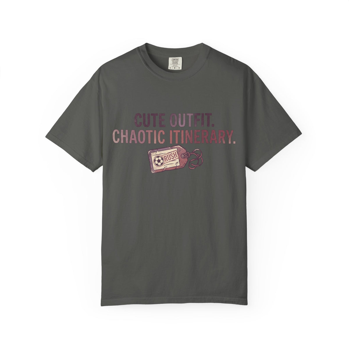 Cute Outfit. Chaotic Itinerary. Statement T-shirt