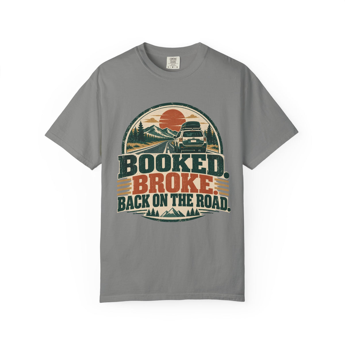 Booked. Broke. Back On The Road. Illustrated T-shirt