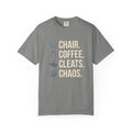 Chair. Coffee. Cleats. Chaos. Illustrated T-shirt