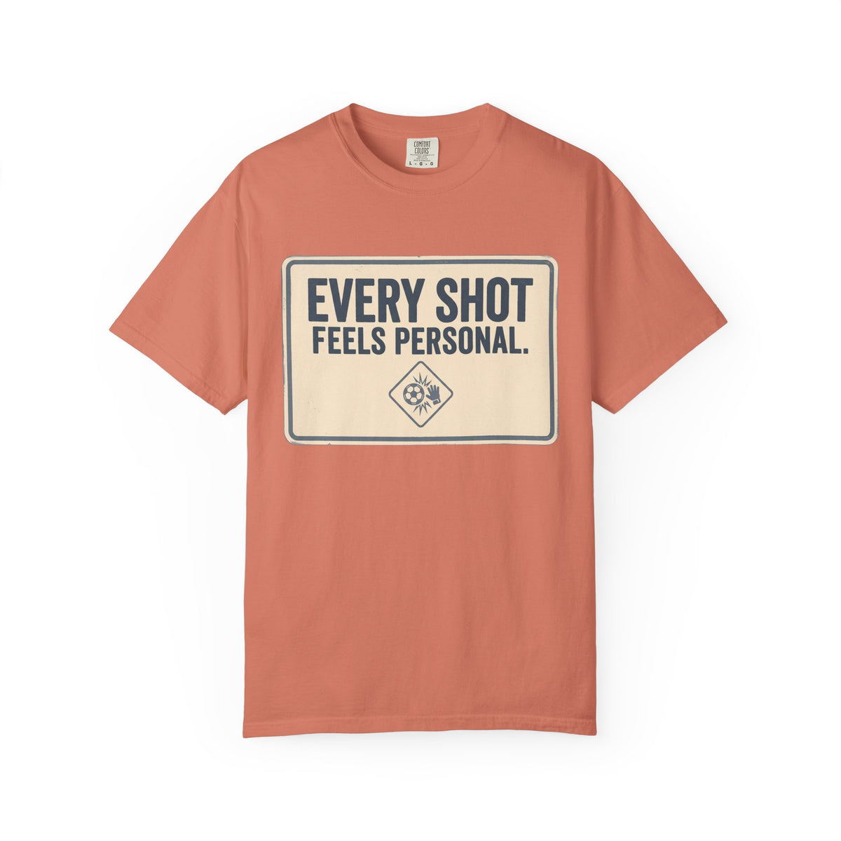 Every Shot Feels Personal. Statement T-shirt