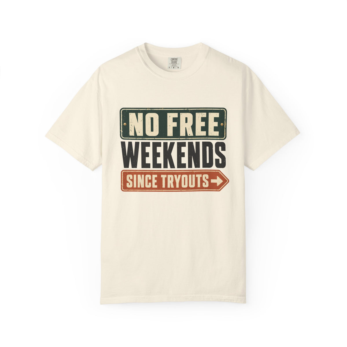 No Free Weekends Since Tryouts Statement T-shirt