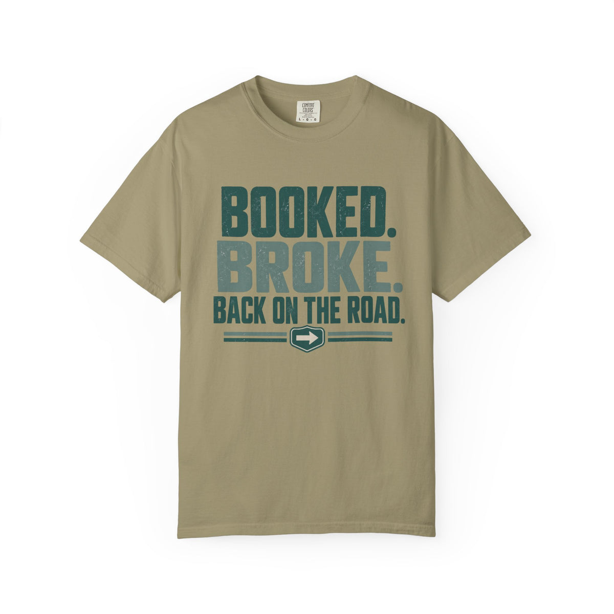 Booked. Broke. Back On The Road. Statement T-shirt