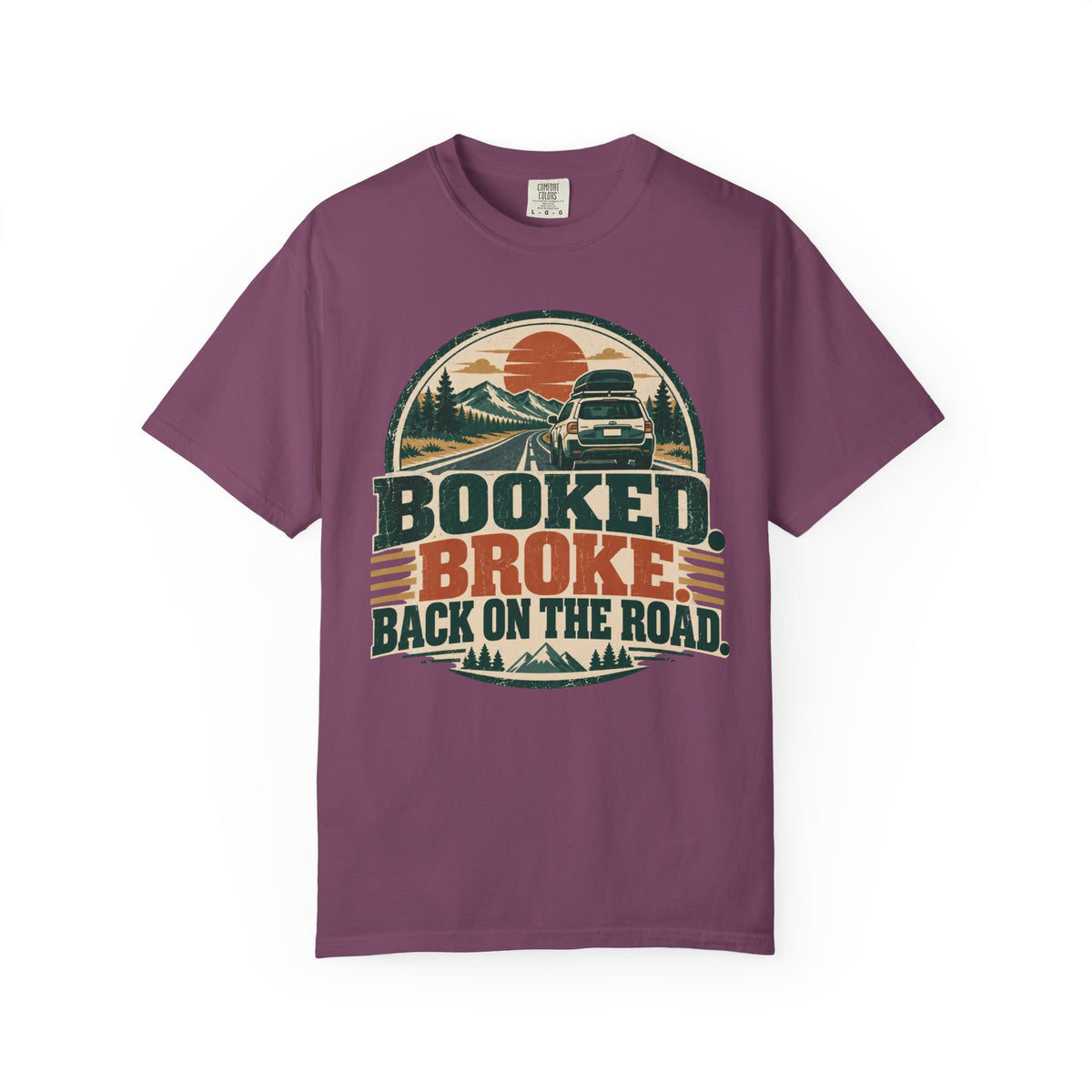 Booked. Broke. Back On The Road. Illustrated T-shirt