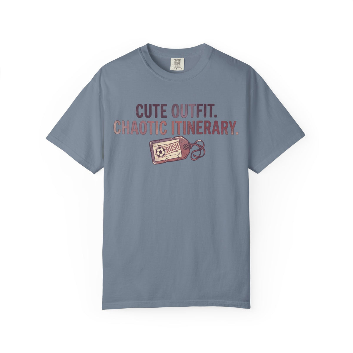 Cute Outfit. Chaotic Itinerary. Statement T-shirt