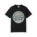 Somehow We Became The Weekend Crew. Typography T-shirt