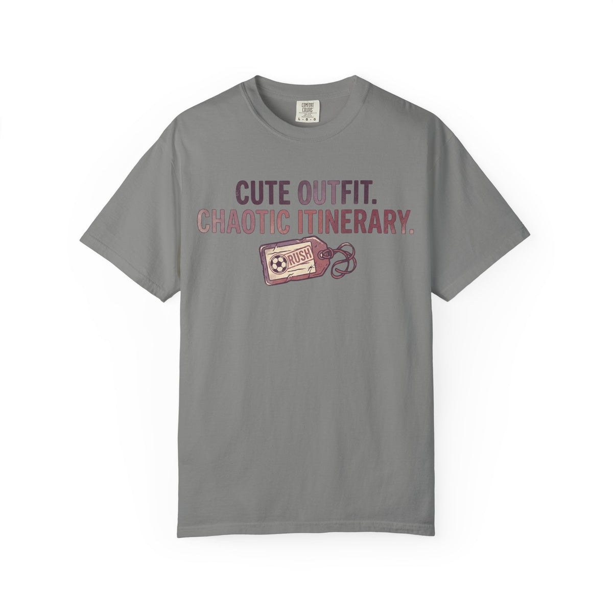 Cute Outfit. Chaotic Itinerary. Statement T-shirt