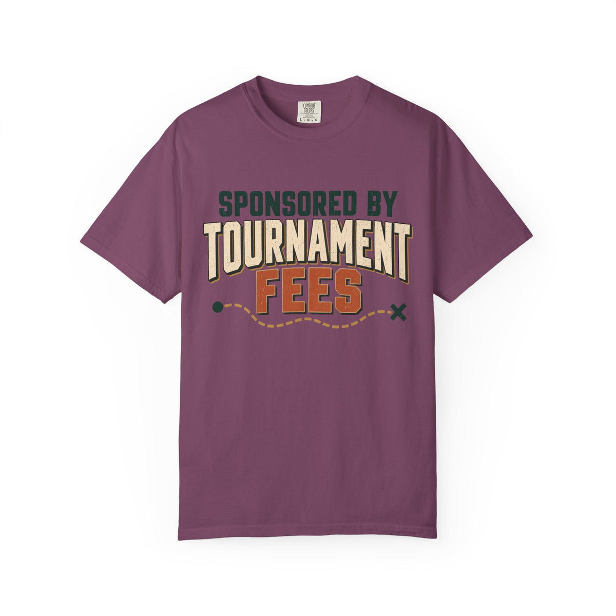 Sponsored By Tournament Fees Statement T-shirt