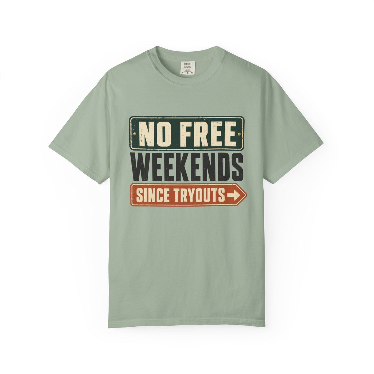 No Free Weekends Since Tryouts Statement T-shirt