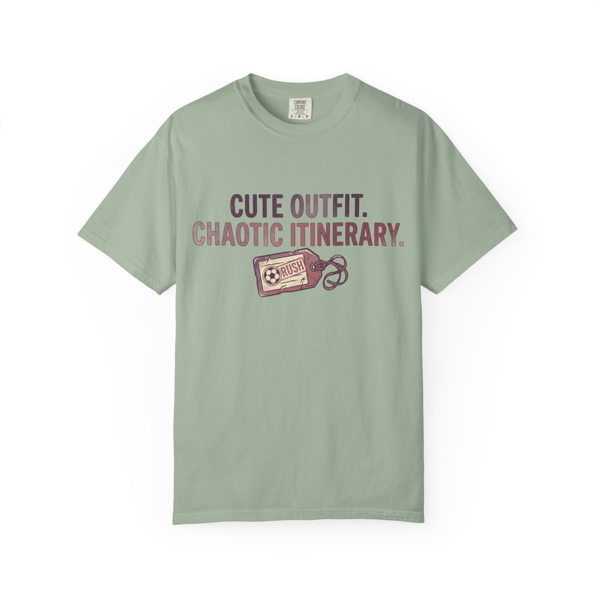 Cute Outfit. Chaotic Itinerary. Statement T-shirt