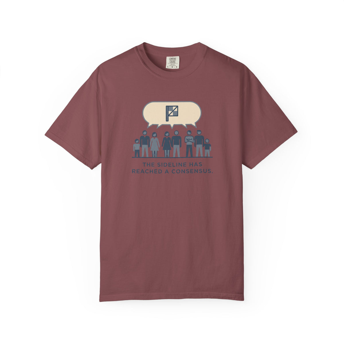 The Sideline Has Reached A Consensus. Illustrated T-shirt