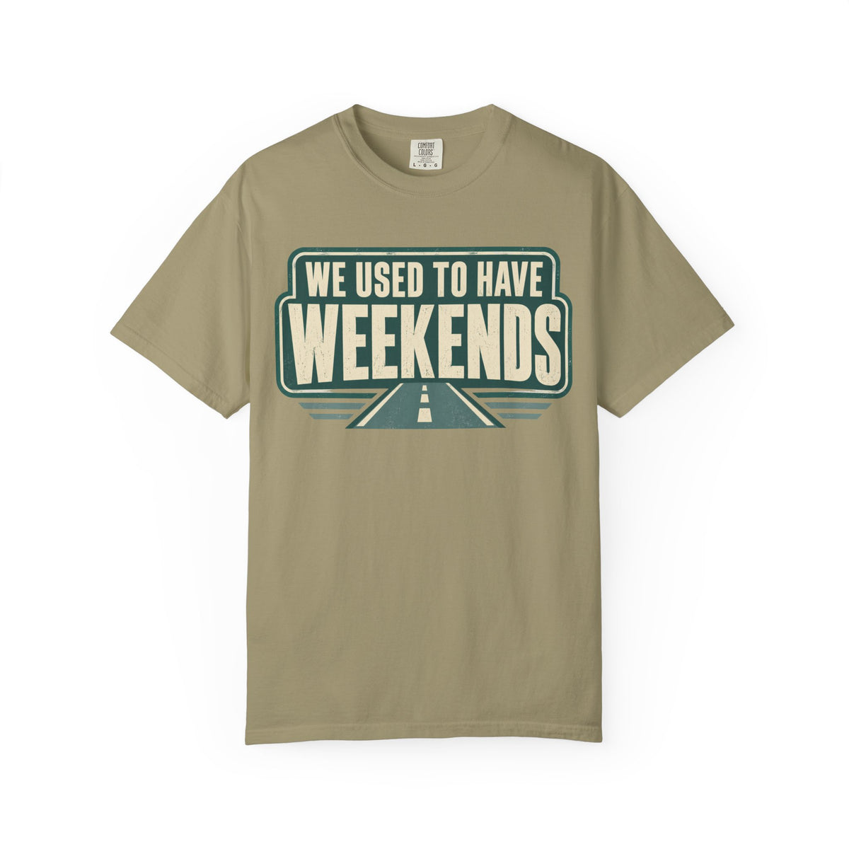 We Used To Have Weekends Statement T-shirt