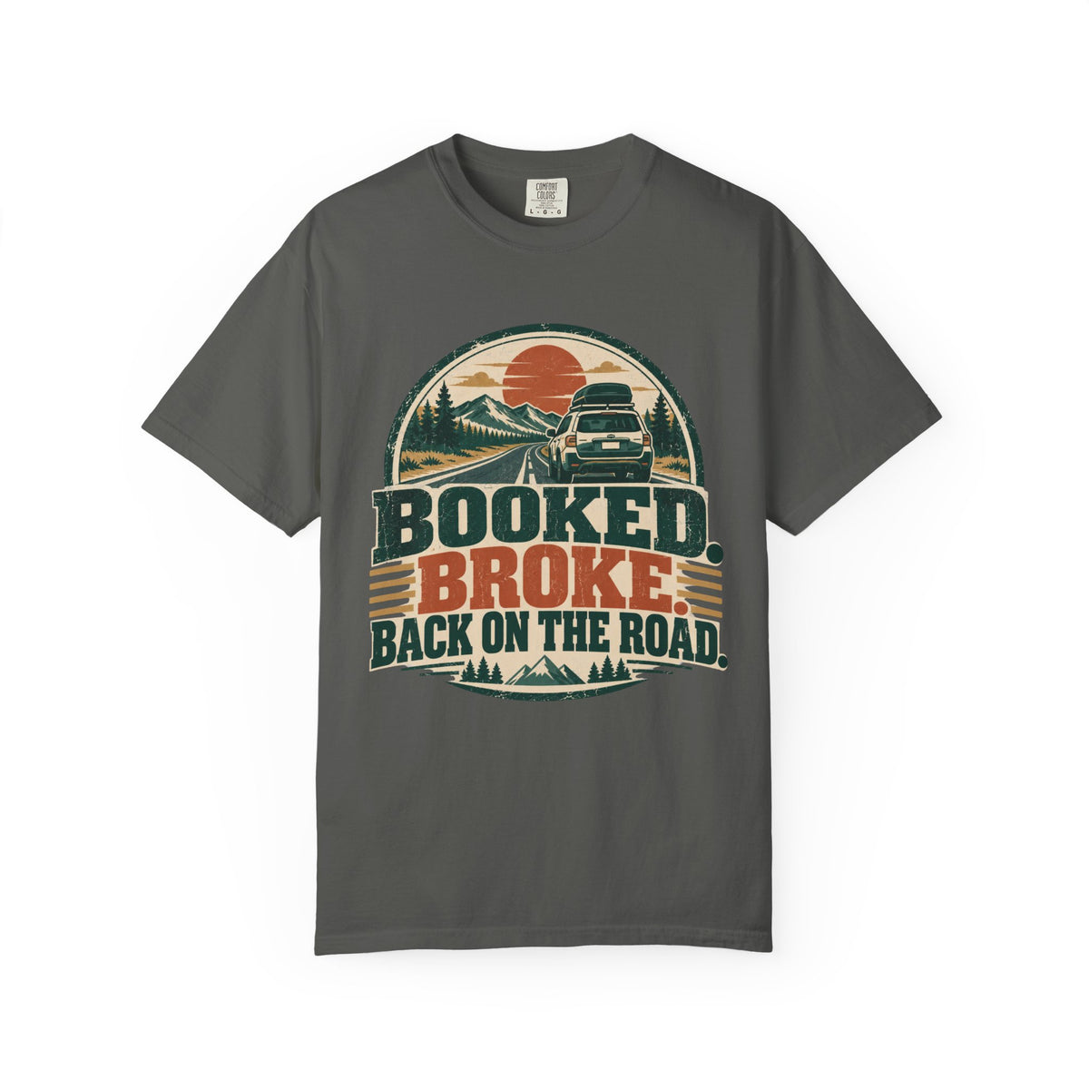Booked. Broke. Back On The Road. Illustrated T-shirt