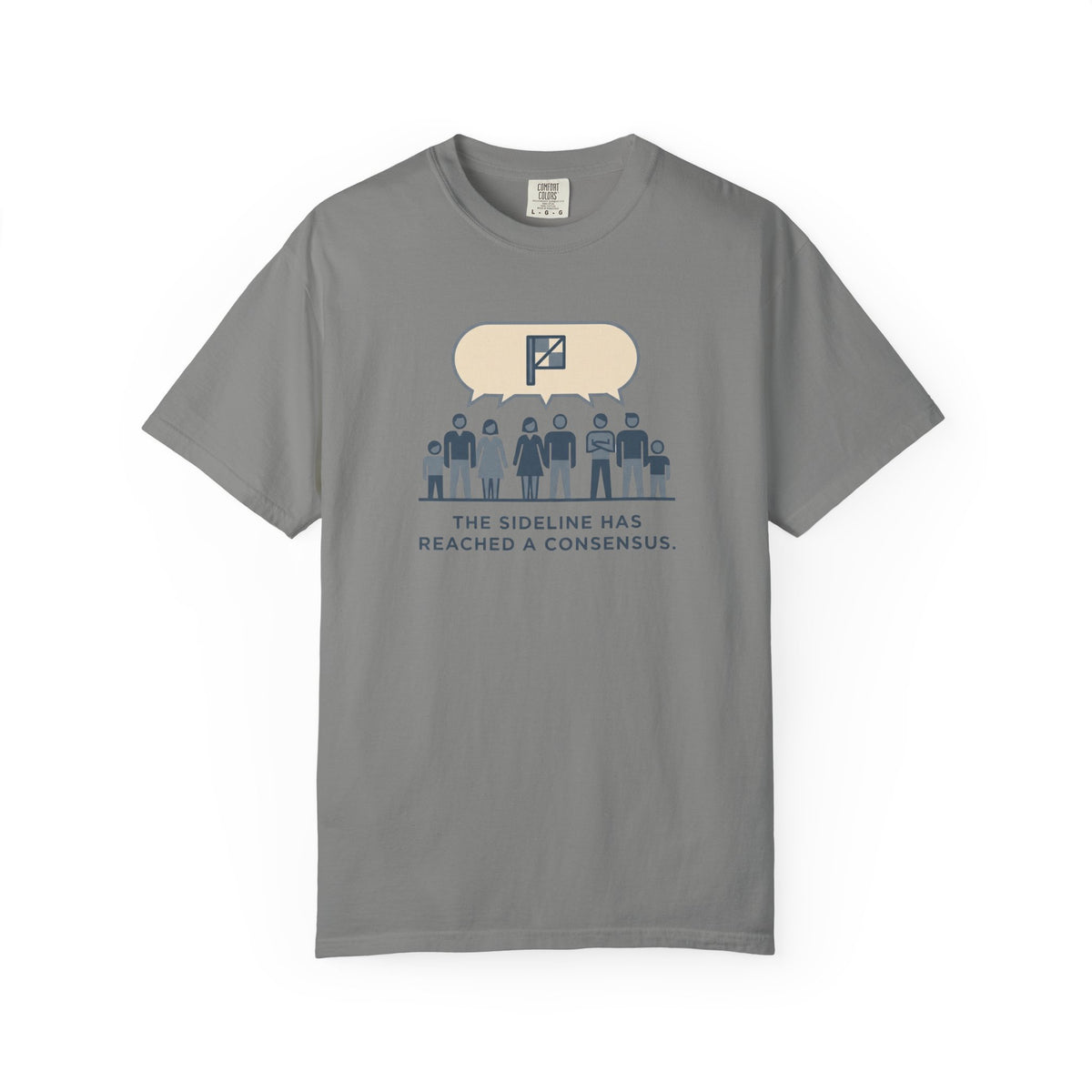 The Sideline Has Reached A Consensus. Illustrated T-shirt