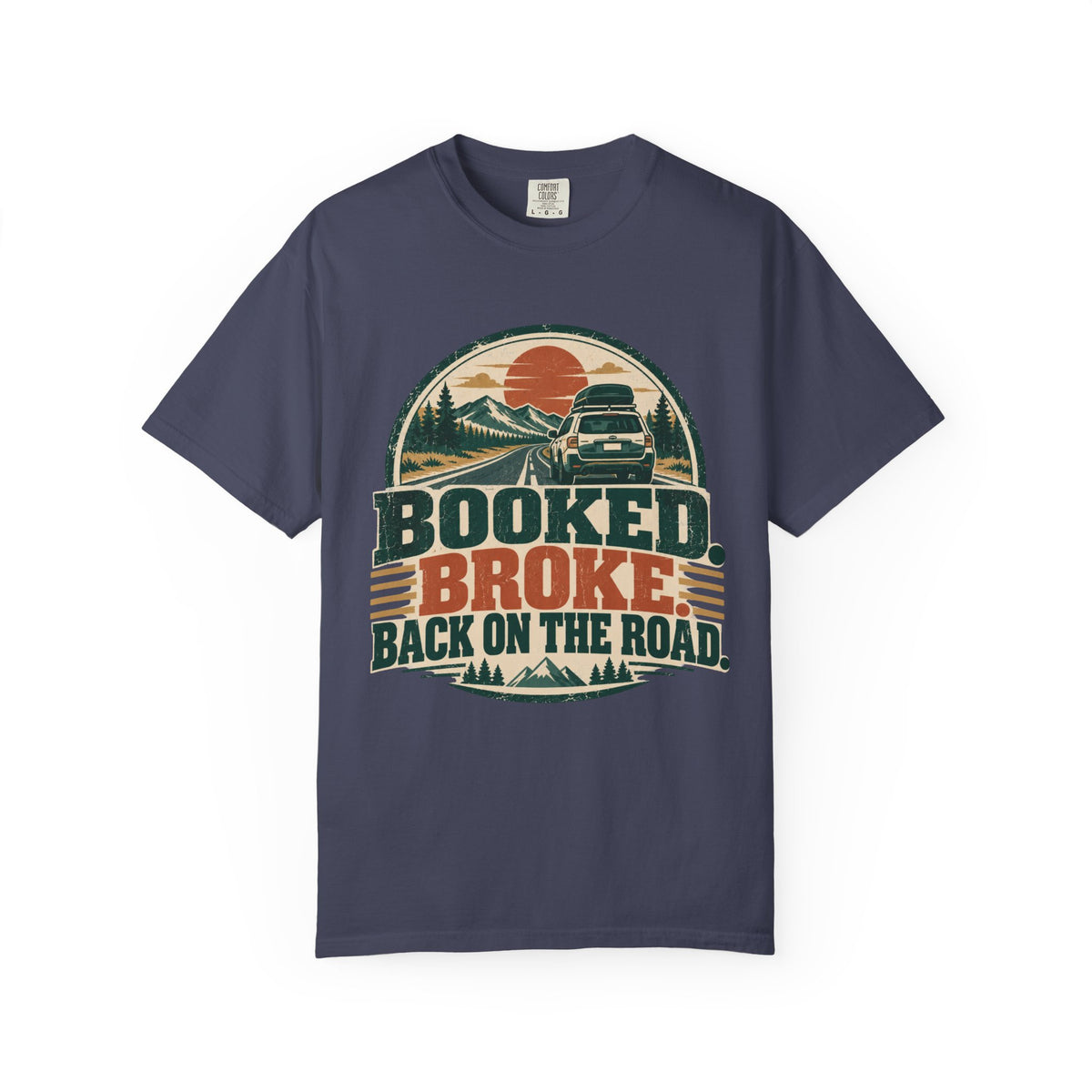 Booked. Broke. Back On The Road. Illustrated T-shirt