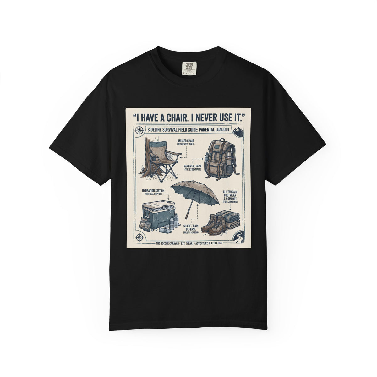 I Have A Chair. I Never Use It. Field Guide T-shirt