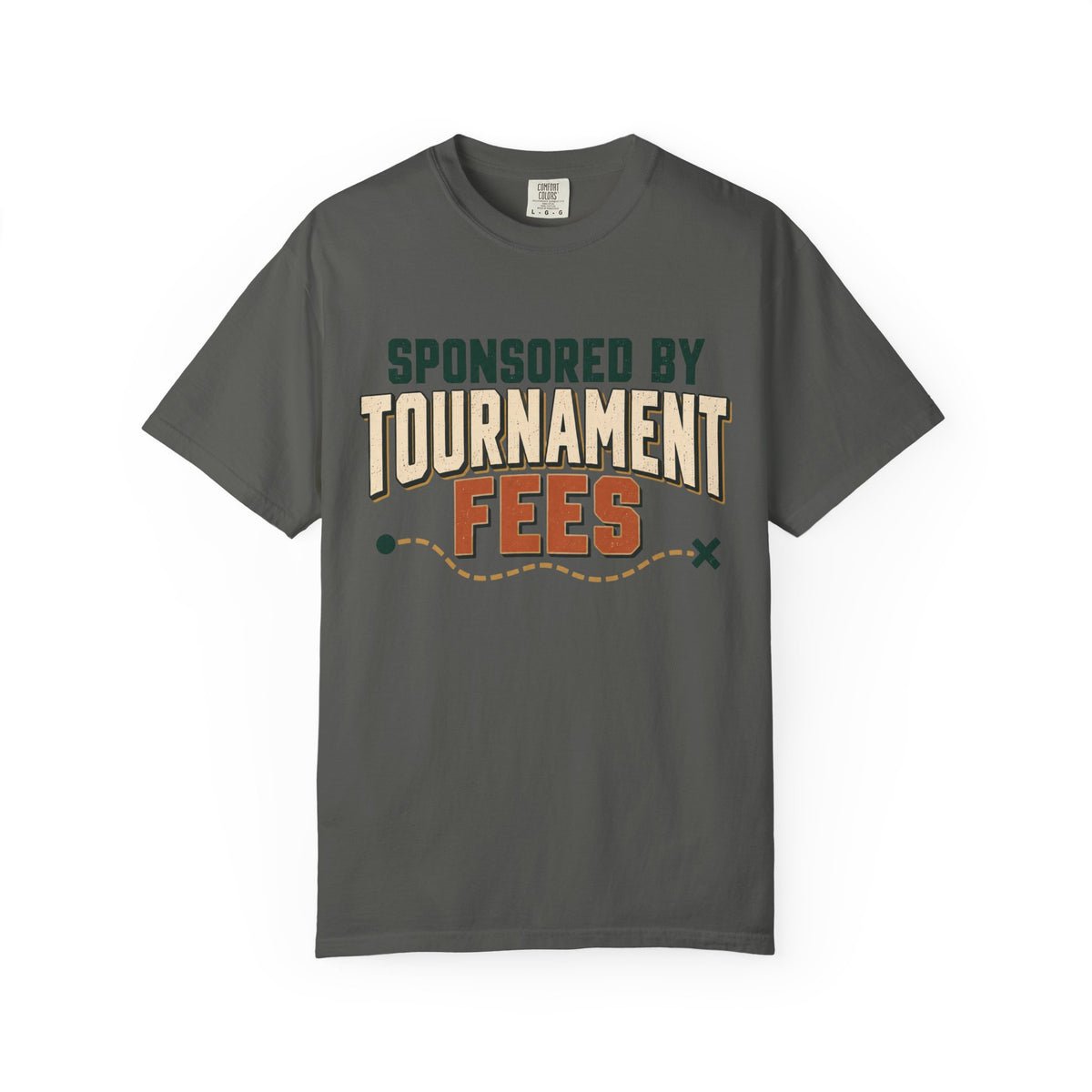 Sponsored By Tournament Fees Statement T-shirt