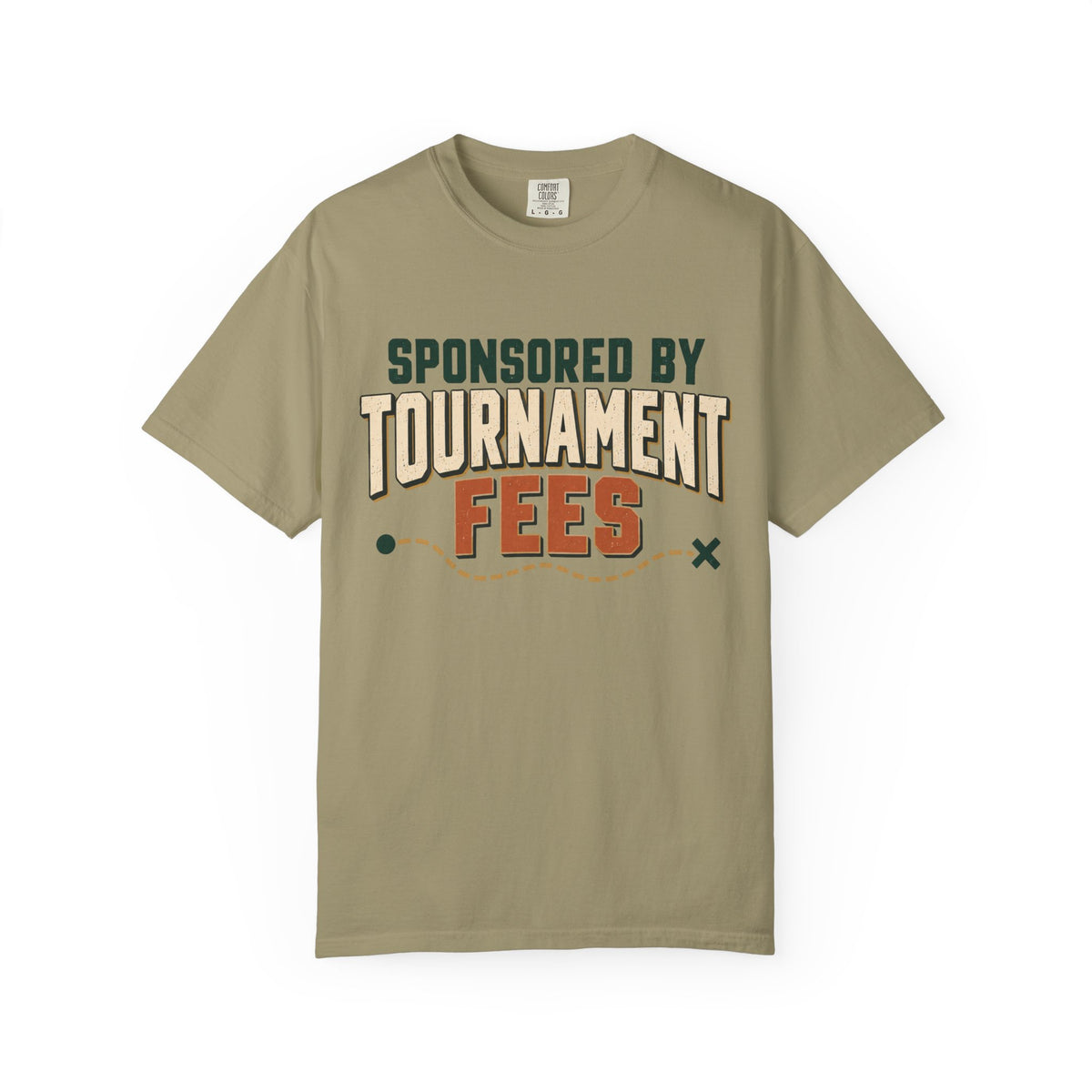 Sponsored By Tournament Fees Statement T-shirt