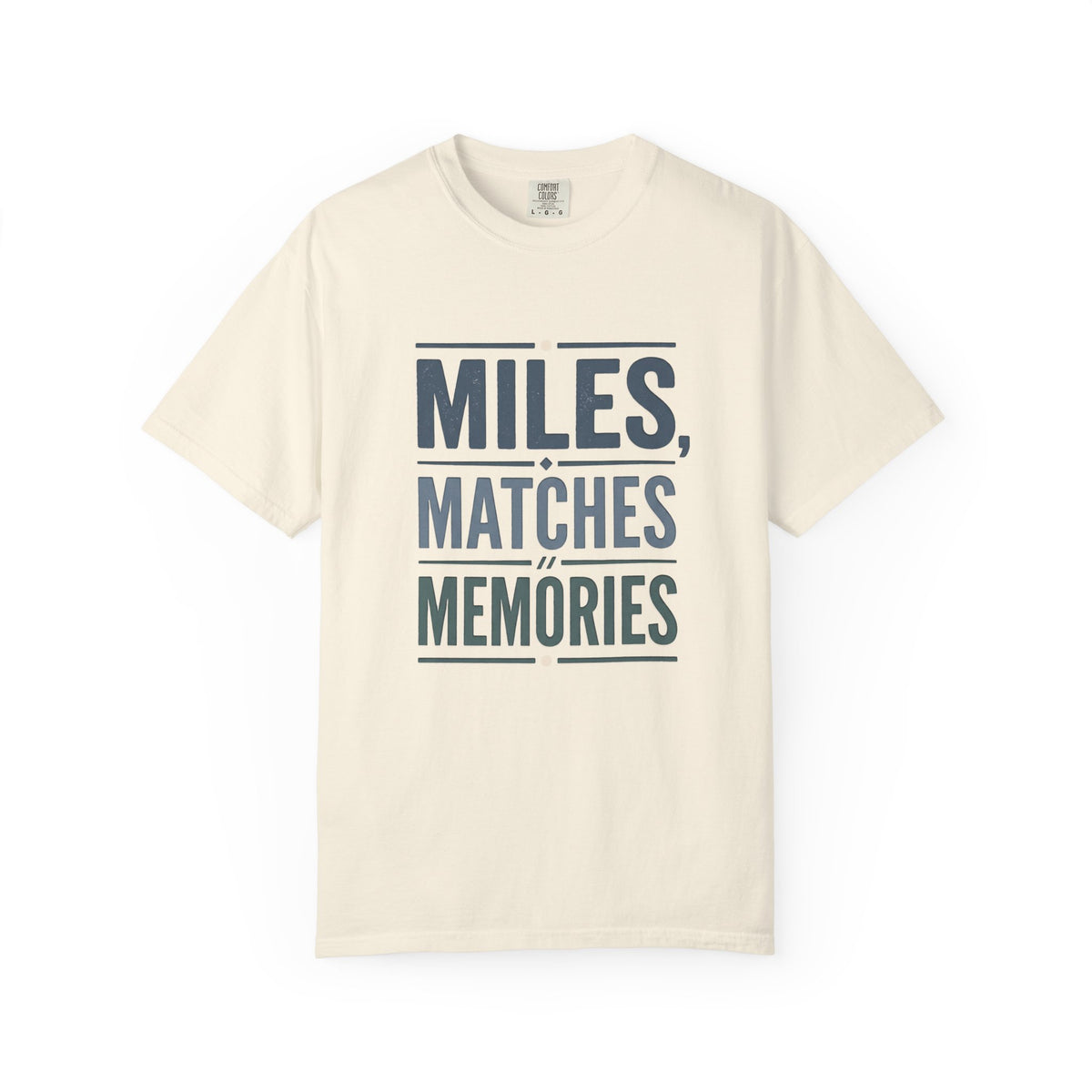 Miles, Matches, Memories Typography T-shirt
