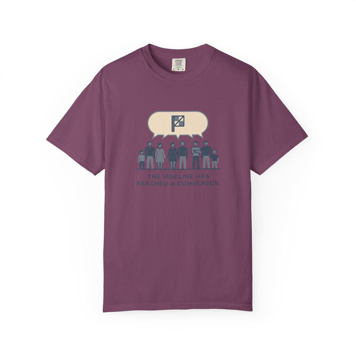 The Sideline Has Reached A Consensus. Illustrated T-shirt