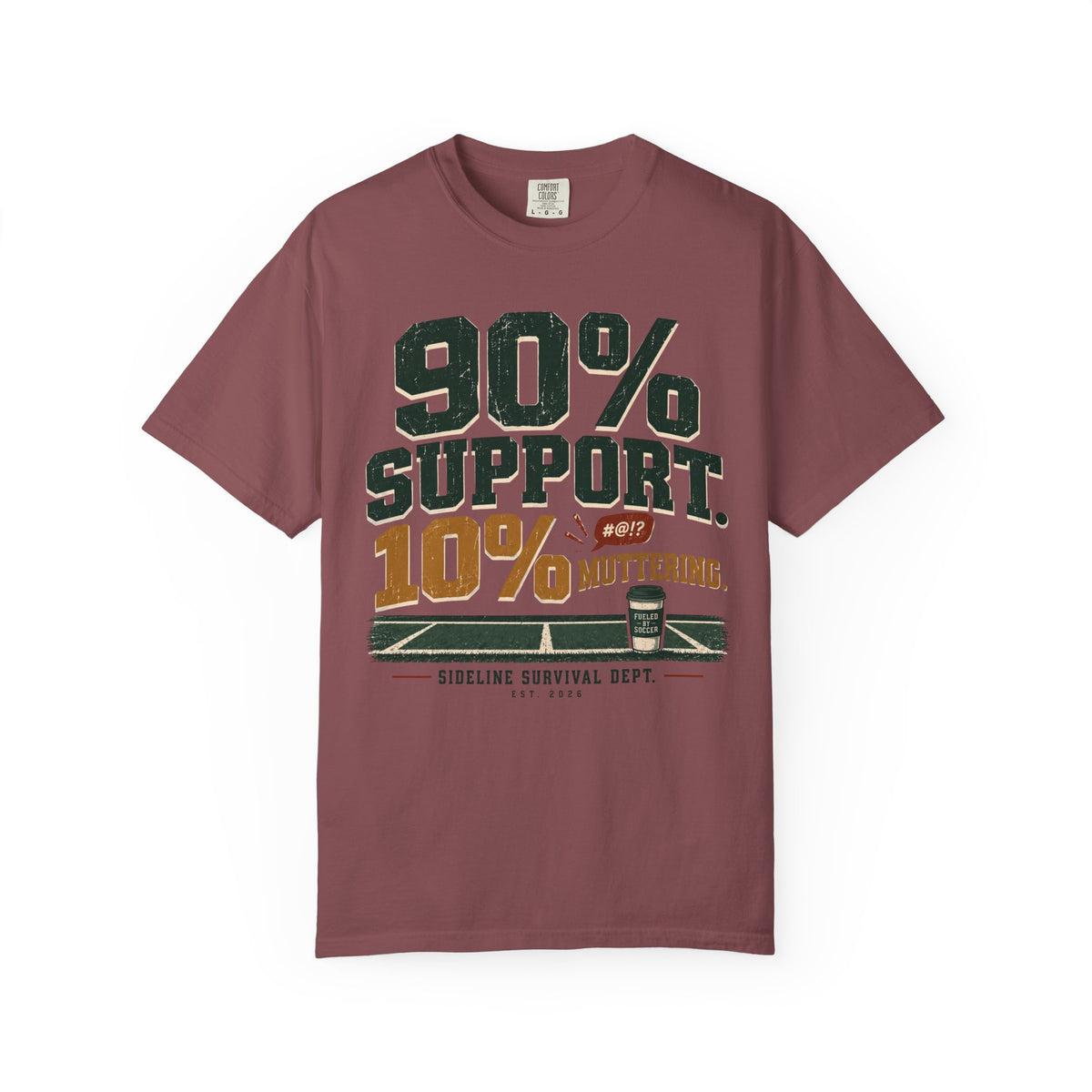 90% Support. 10% Muttering. Statement T-shirt