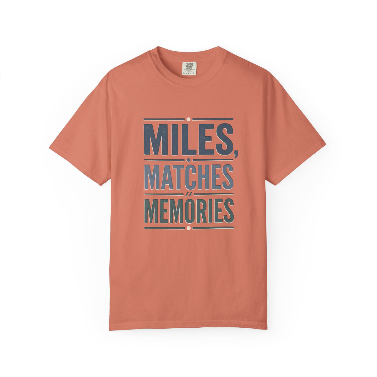 Miles, Matches, Memories Typography T-shirt