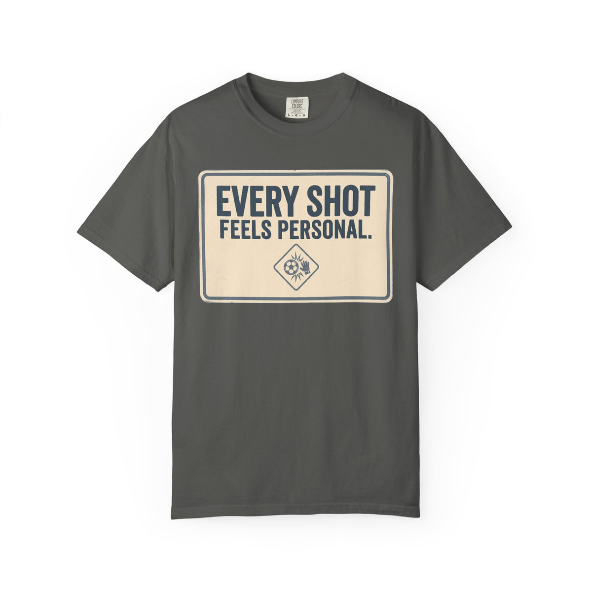 Every Shot Feels Personal. Statement T-shirt