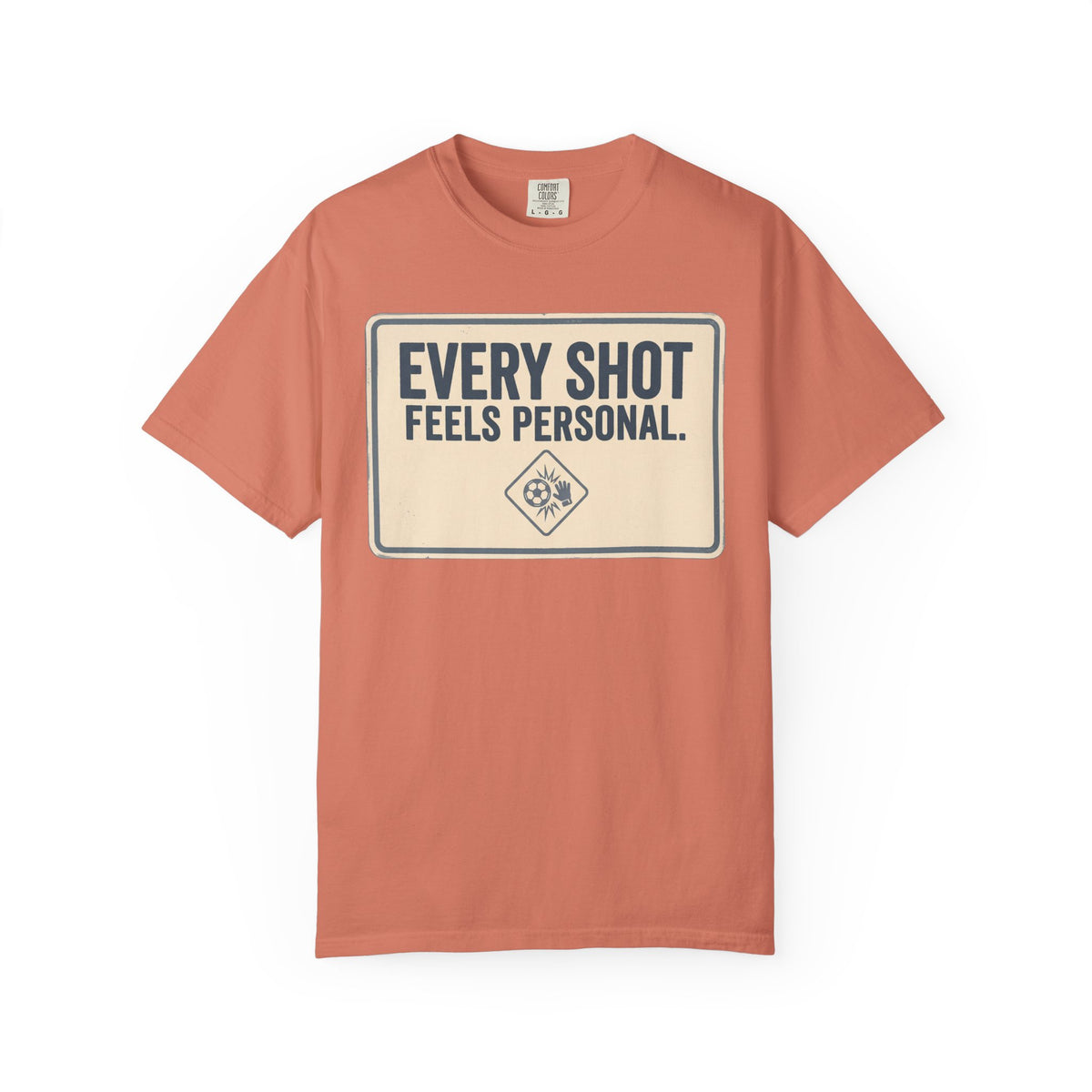 Every Shot Feels Personal. Statement T-shirt