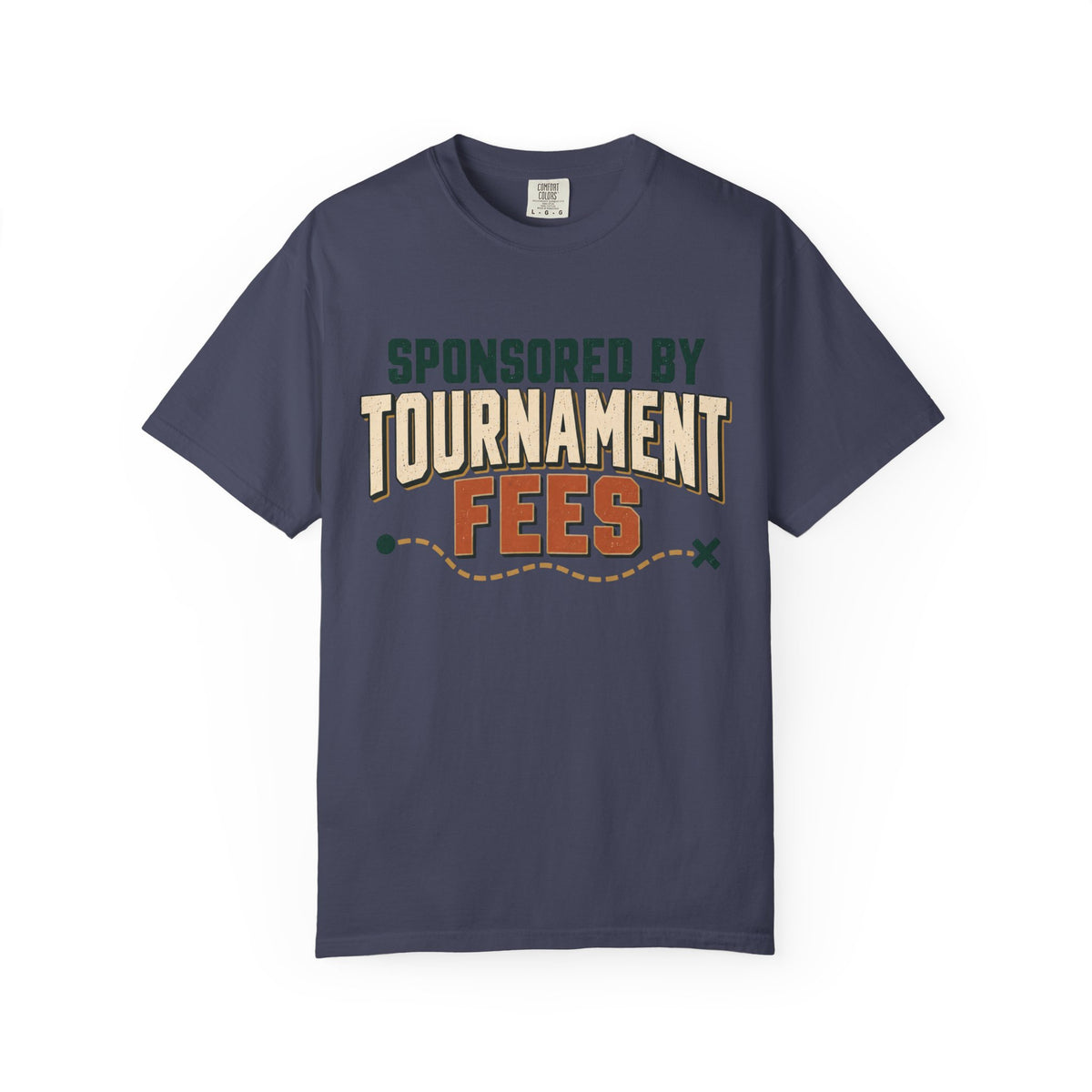 Sponsored By Tournament Fees Statement T-shirt
