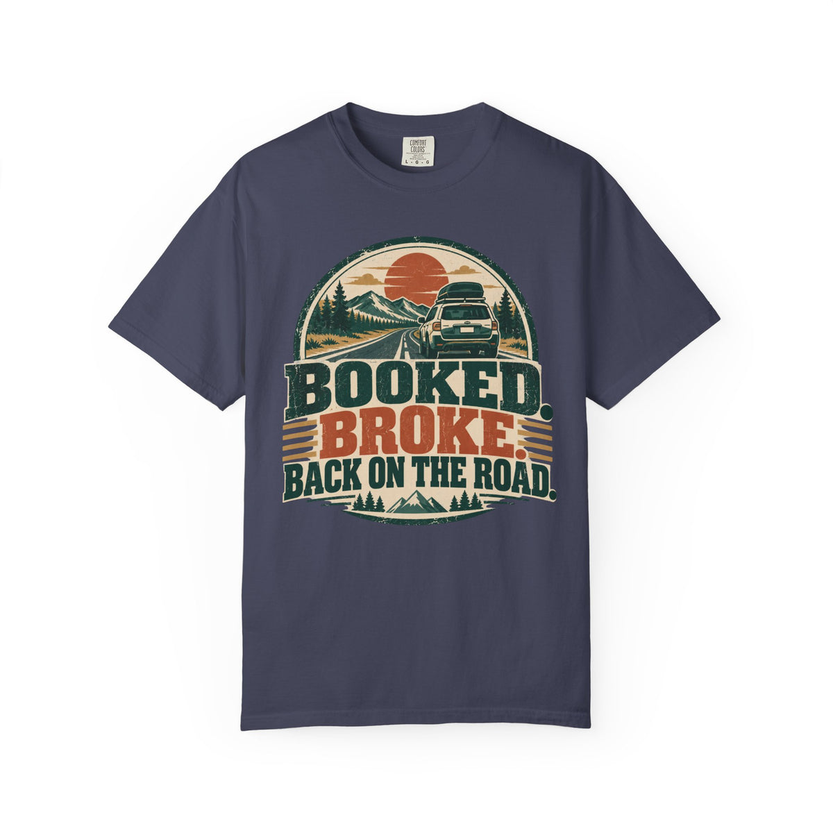 Booked. Broke. Back On The Road. Illustrated T-shirt