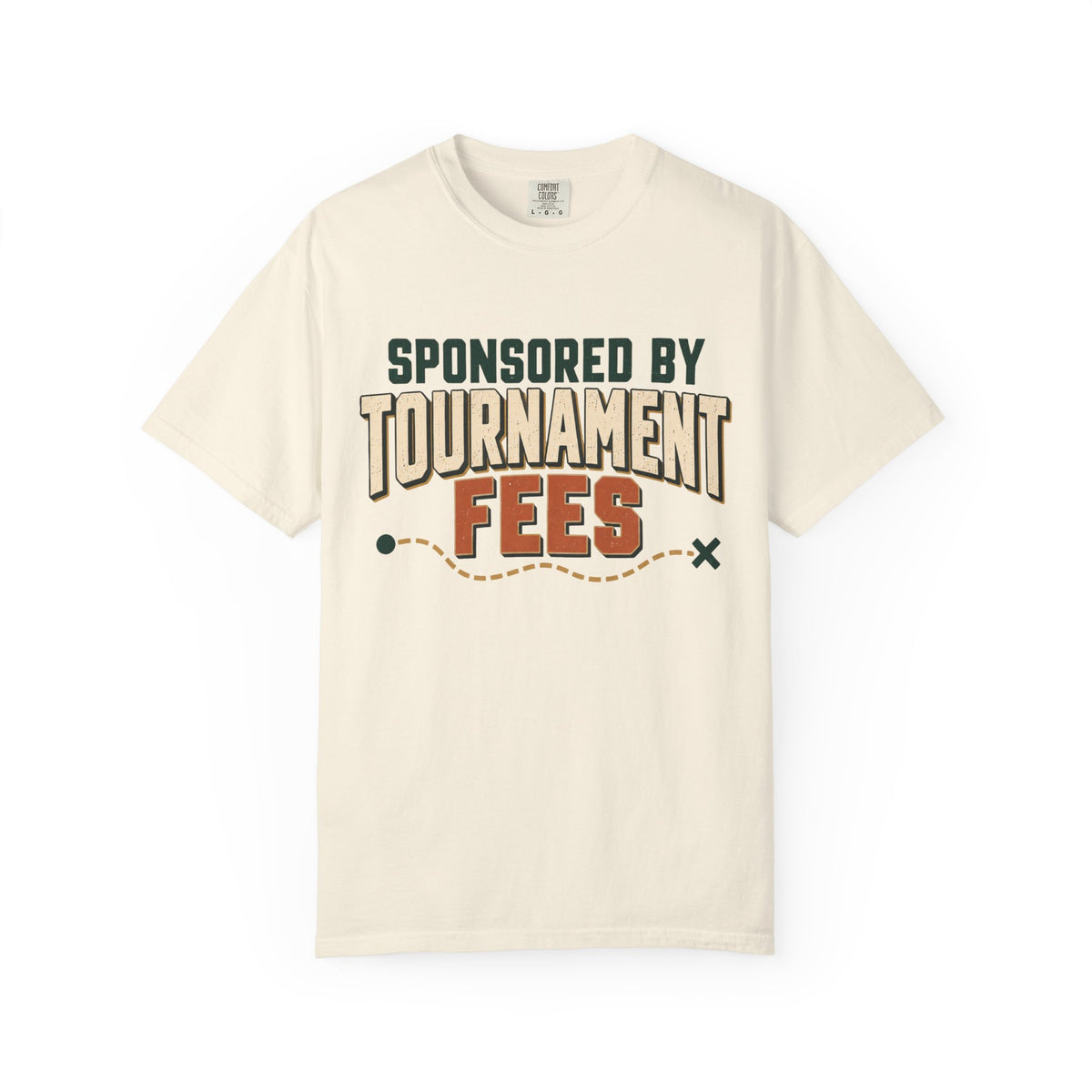 Sponsored By Tournament Fees Statement T-shirt
