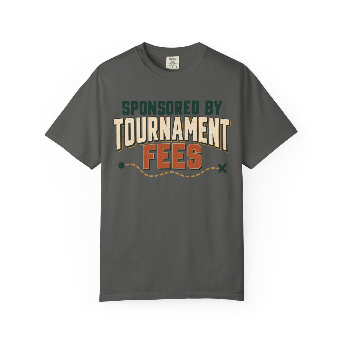 Sponsored By Tournament Fees Statement T-shirt