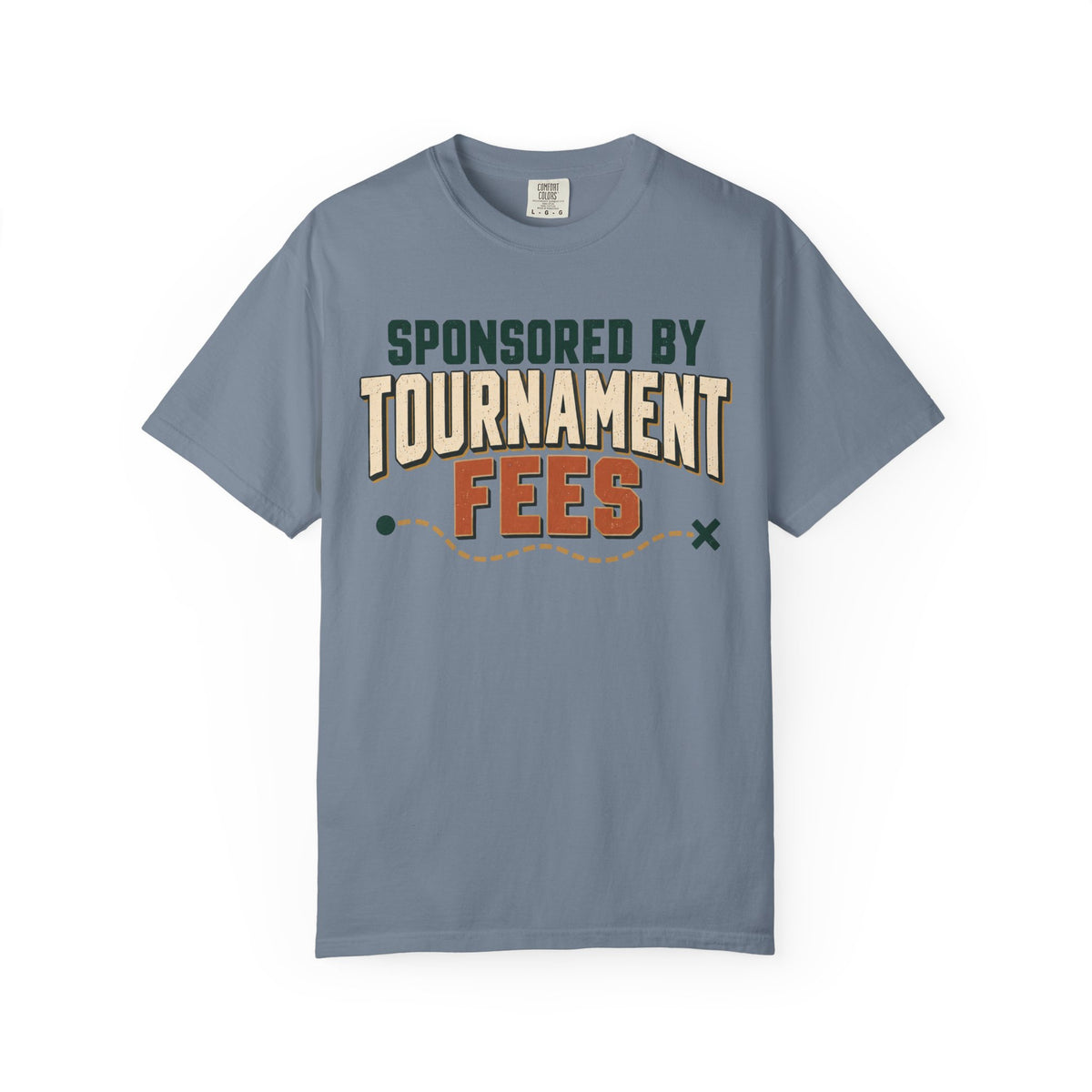 Sponsored By Tournament Fees Statement T-shirt