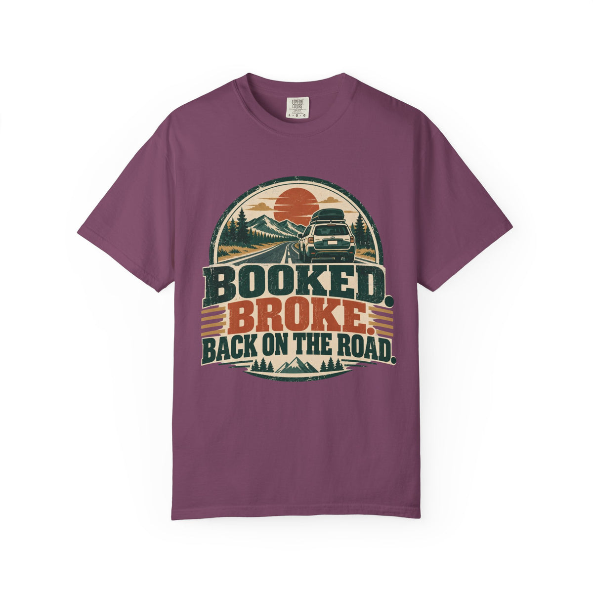 Booked. Broke. Back On The Road. Illustrated T-shirt