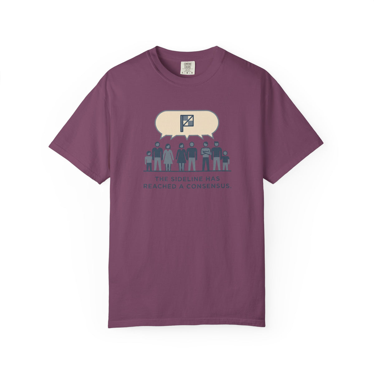 The Sideline Has Reached A Consensus. Illustrated T-shirt