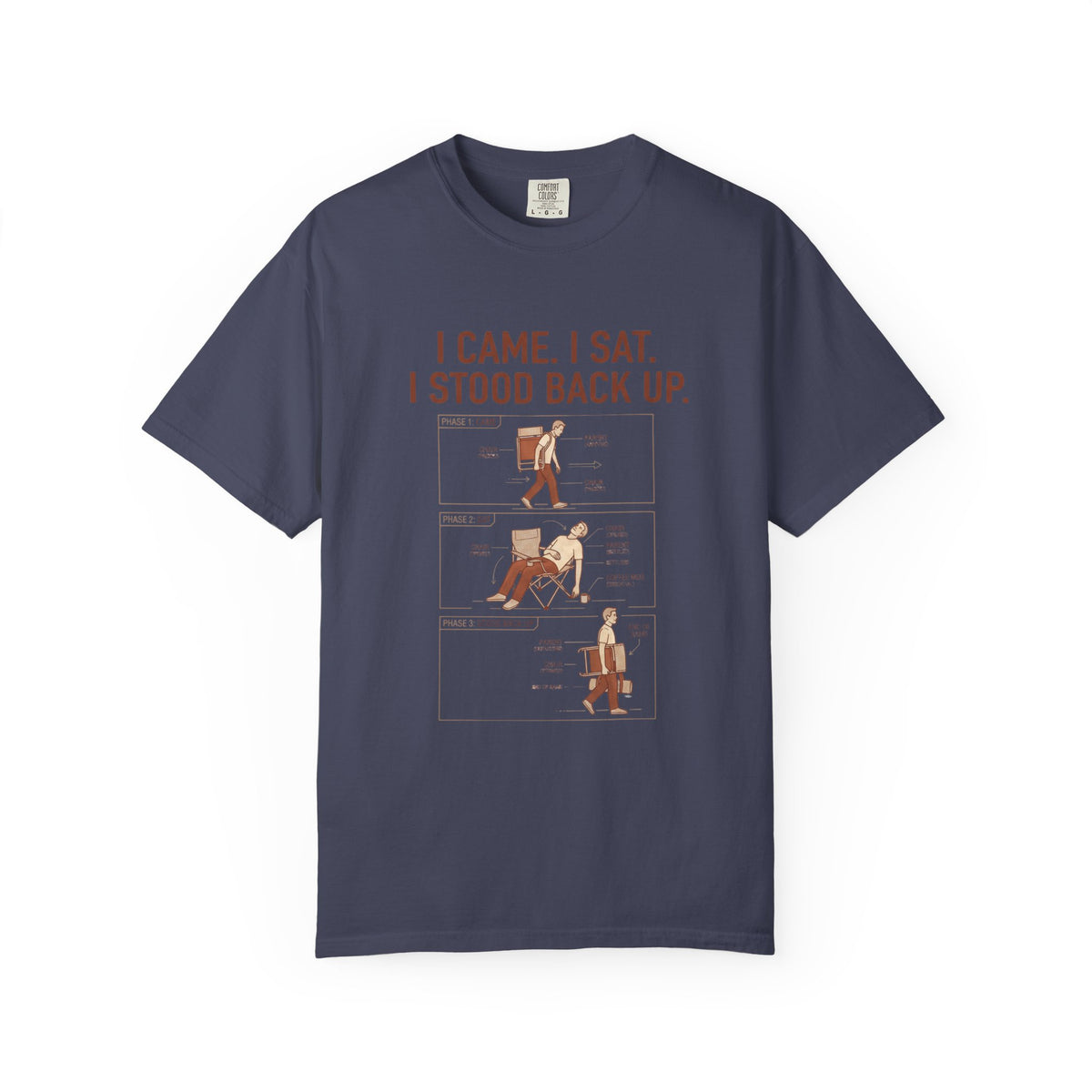 I Came. I Sat. I Stood Back Up. Illustrated T-shirt