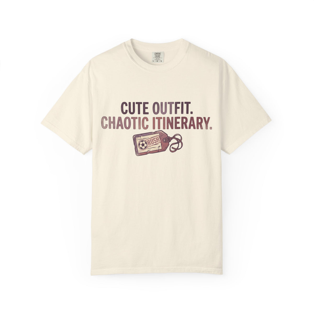 Cute Outfit. Chaotic Itinerary. Statement T-shirt