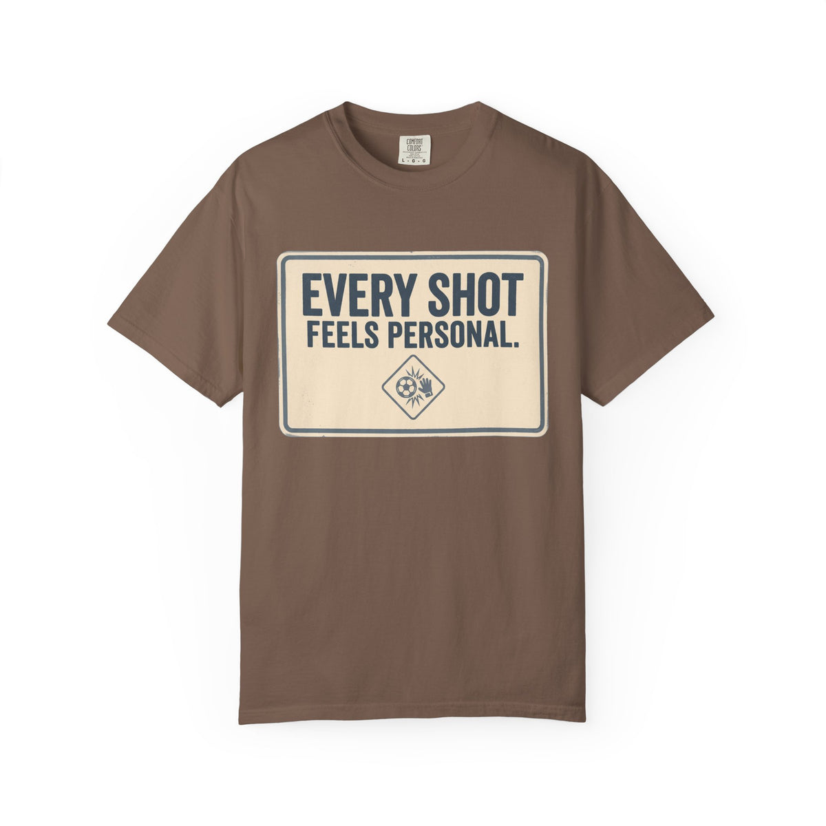 Every Shot Feels Personal. Statement T-shirt