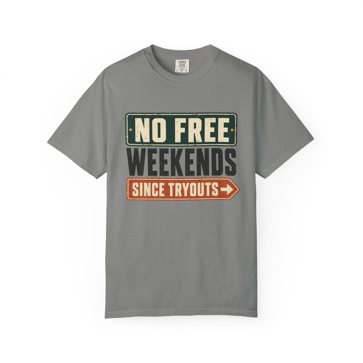 No Free Weekends Since Tryouts Statement T-shirt