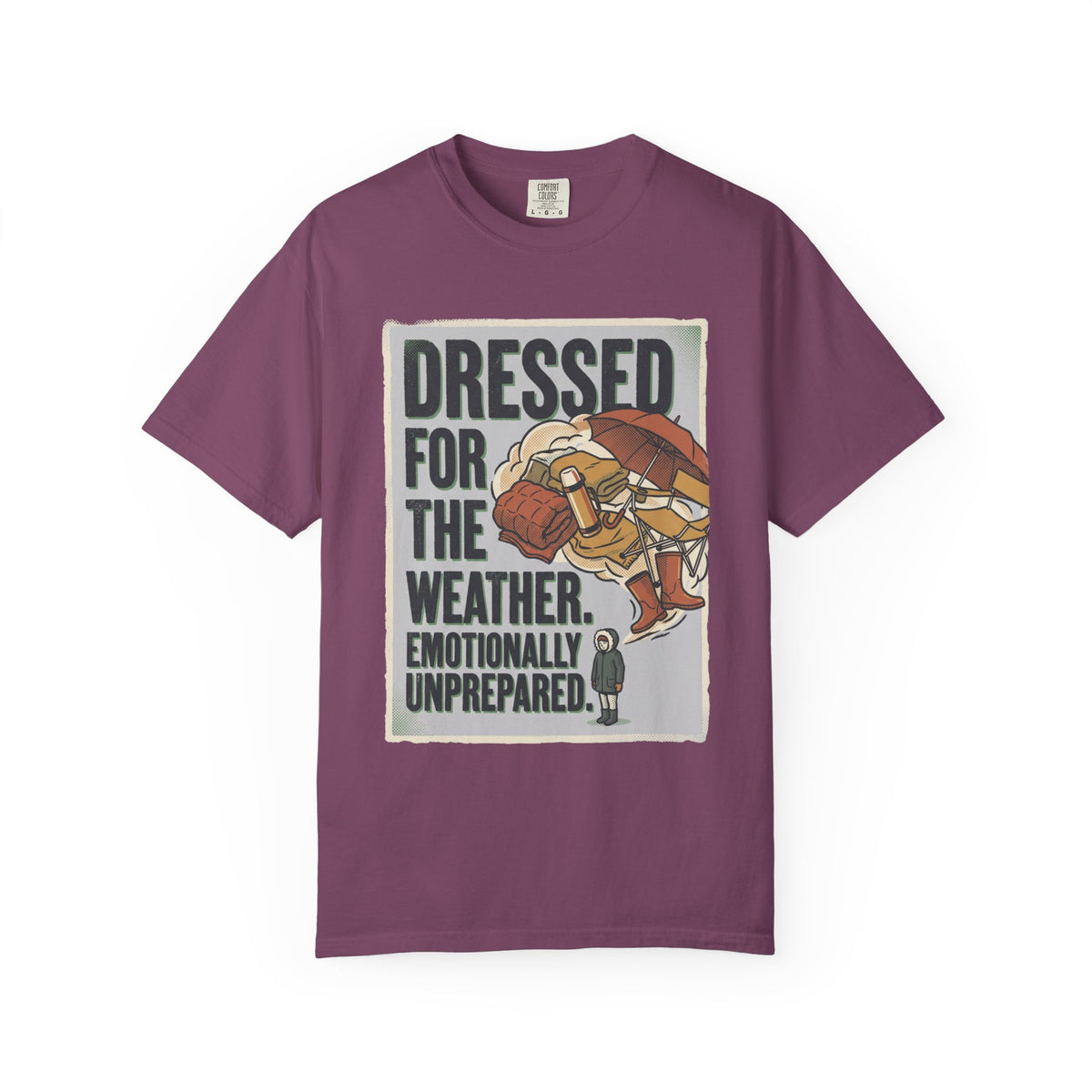 Dressed For The Weather. Emotionally Unprepared. Illustrated T-shirt