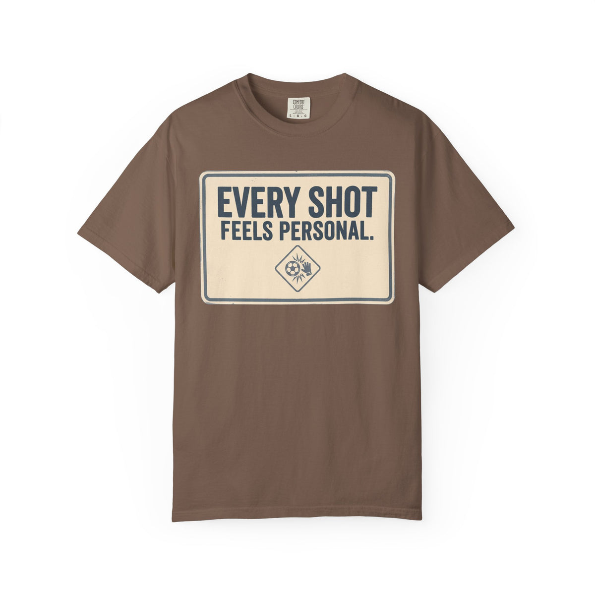 Every Shot Feels Personal. Statement T-shirt
