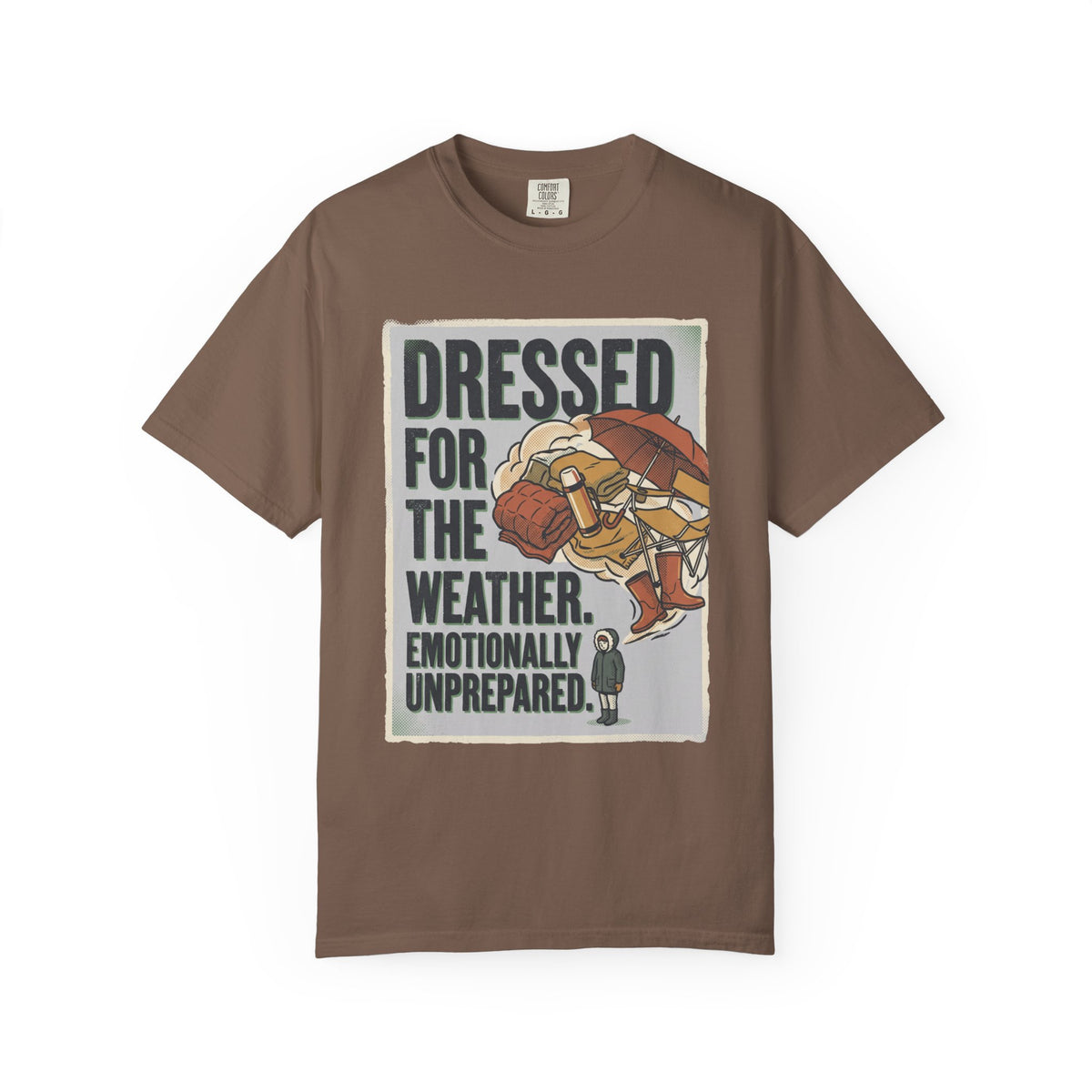 Dressed For The Weather. Emotionally Unprepared. Illustrated T-shirt