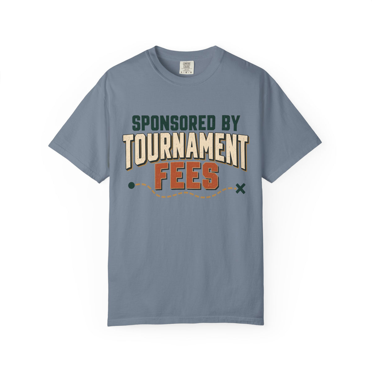 Sponsored By Tournament Fees Statement T-shirt