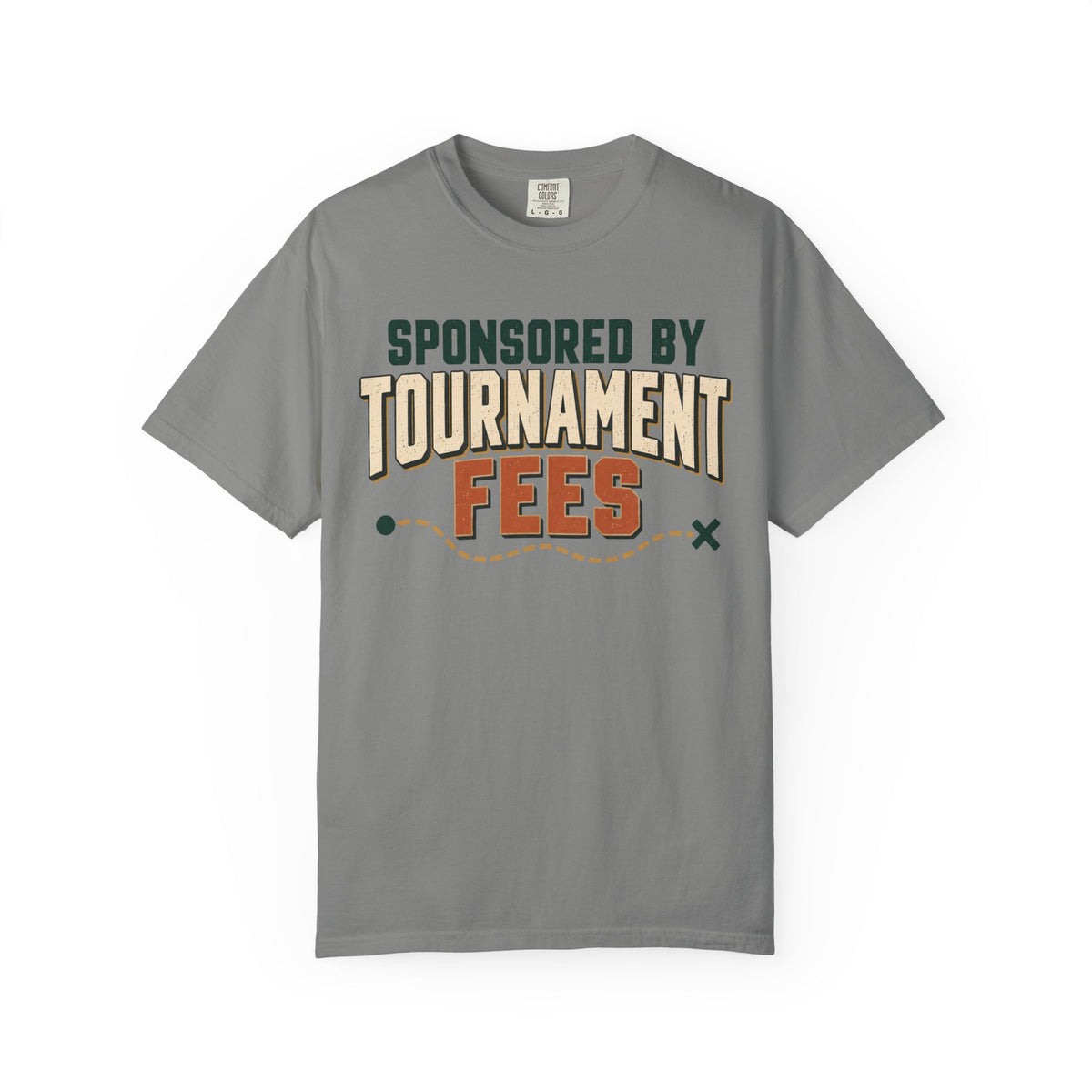 Sponsored By Tournament Fees Statement T-shirt