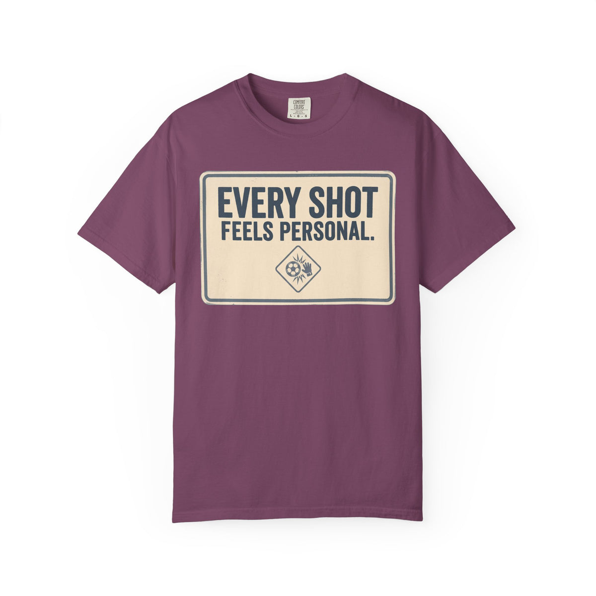 Every Shot Feels Personal. Statement T-shirt