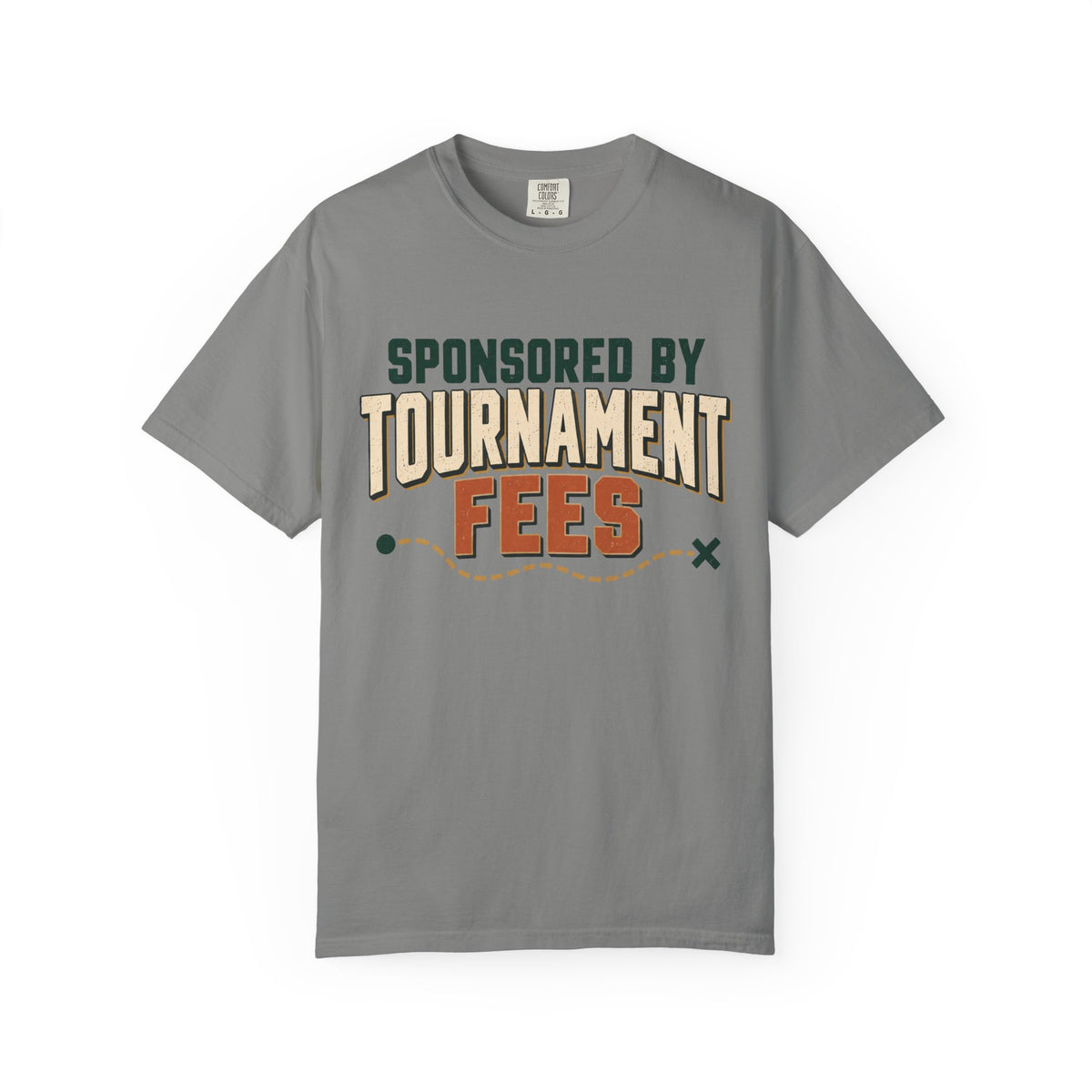 Sponsored By Tournament Fees Statement T-shirt
