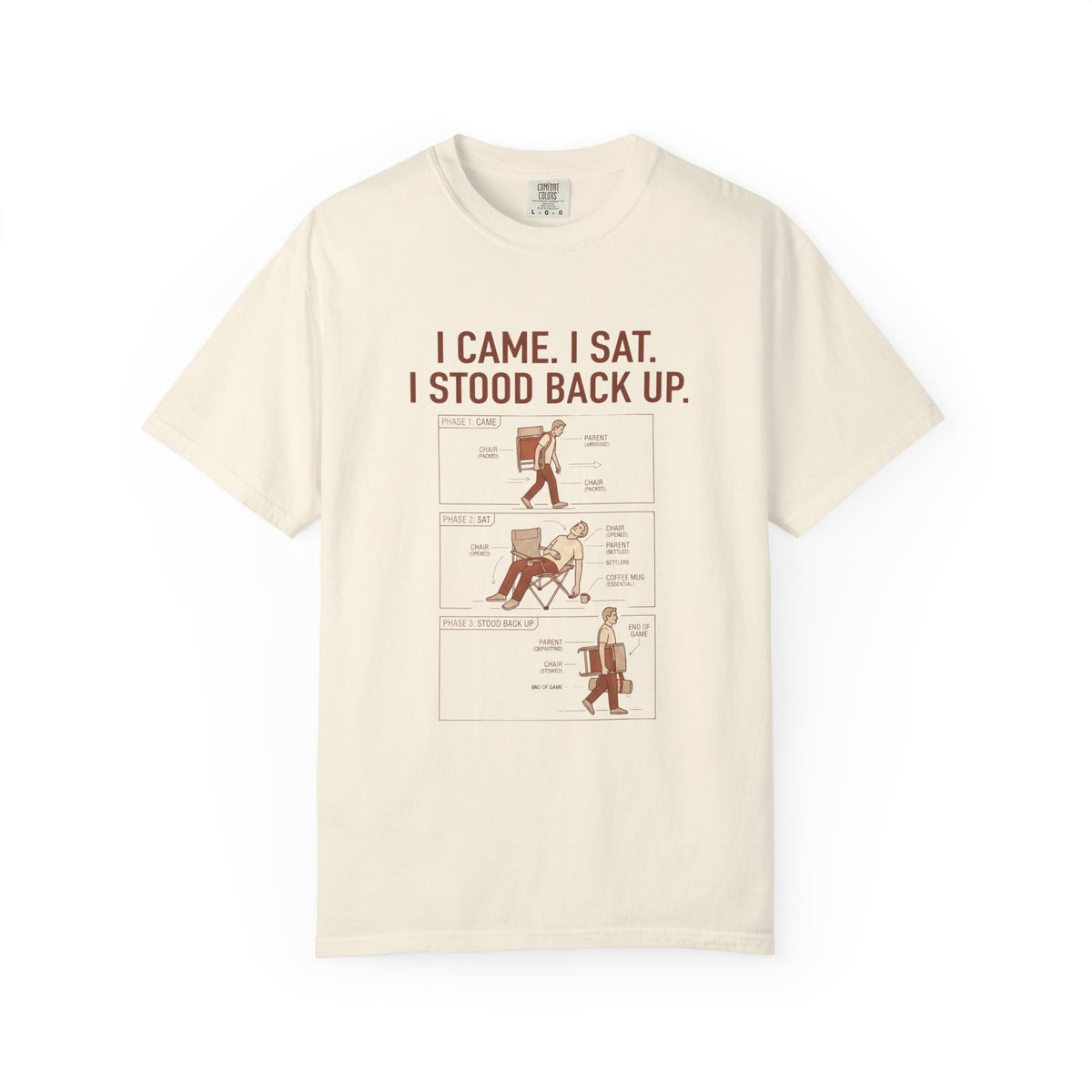 I Came. I Sat. I Stood Back Up. Illustrated T-shirt