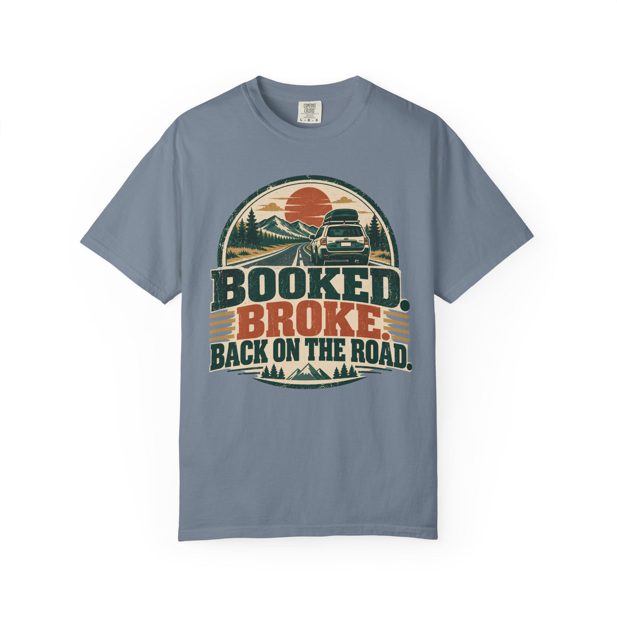 Booked. Broke. Back On The Road. Illustrated T-shirt