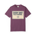 Every Shot Feels Personal. Statement T-shirt
